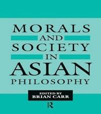 bokomslag Morals and Society in Asian Philosophy