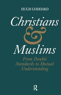 bokomslag Christians and Muslims