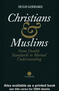 bokomslag Christians and Muslims