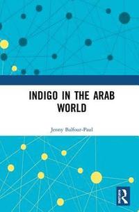 bokomslag Indigo in the Arab World