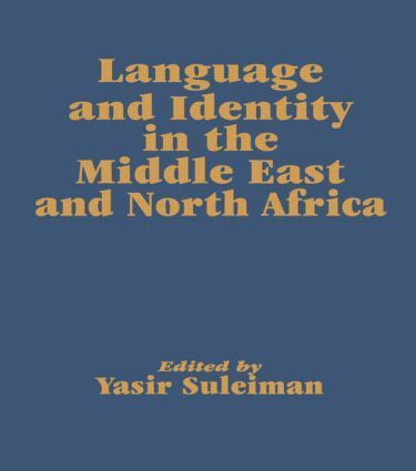 Yasir Suleiman - Language and Identity in the Middle East and North Africa, Inbunden