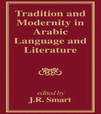 bokomslag Tradition and Modernity in Arabic Language And Literature
