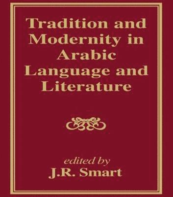 bokomslag Tradition and Modernity in Arabic Language And Literature
