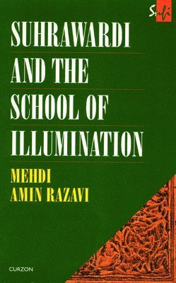 Suhrawardi and the School of Illumination 1