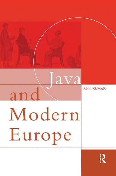 Ann Kumar - Java and Modern Europe, Inbunden