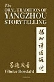 bokomslag The Oral Tradition of Yangzhou Storytelling