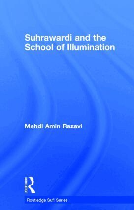 Mehdi Amin Razavi Aminrazavi - Suhrawardi and the School of Illumination, Inbunden