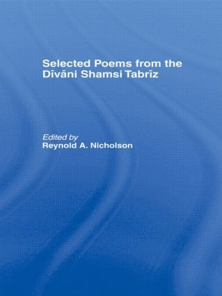 Reynold A. Nicholson, Reynold a. Nicholson - Selected Poems from the Divani Shamsi Tabriz, Häftad