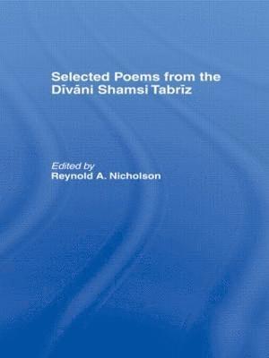 Selected Poems from the Divani Shamsi Tabriz 1