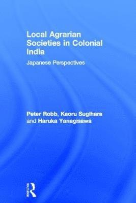 Local Agrarian Societies in Colonial India 1
