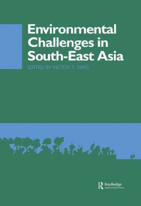Victor T. King - Environmental Challenges in South-East Asia, Inbunden