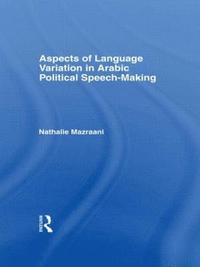 bokomslag Aspects of Language Variation in Arabic Political Speech-Making