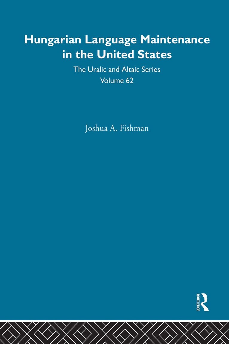 Joshua A. Fishman - Hungarian Language Maintenance in the United States, Inbunden