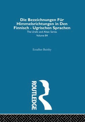 bokomslag Die Bezeichnungen Fur Himmelsrichtungen in Den Finnisch Ugrischen Sprachen