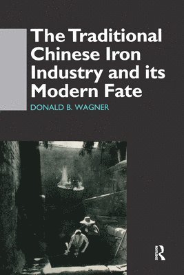 The Traditional Chinese Iron Industry and Its Modern Fate 1