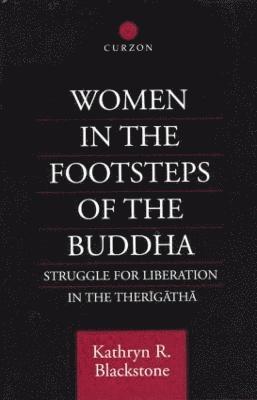 Kathryn R. Blackstone - Women in the Footsteps of the Buddha, Inbunden
