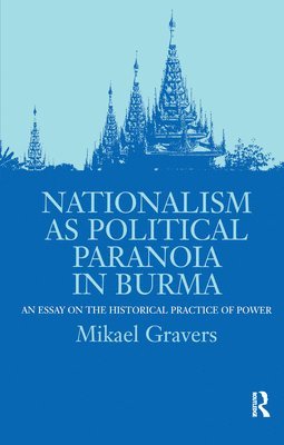 Nationalism as Political Paranoia in Burma 1
