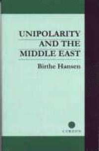 bokomslag Unipolarity and the Middle East