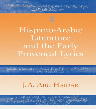 bokomslag Hispano-Arabic Literature and the Early Provencal Lyrics