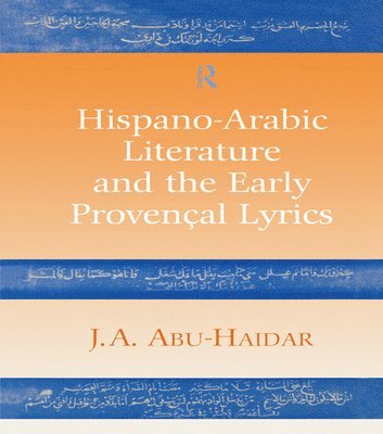 Hispano-Arabic Literature and the Early Provencal Lyrics 1
