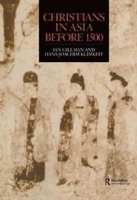 bokomslag Christians in Asia before 1500