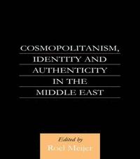 bokomslag Cosmopolitanism, Identity and Authenticity in the Middle East