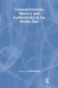 bokomslag Cosmopolitanism, Identity and Authenticity in the Middle East