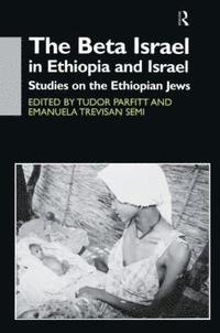 bokomslag The Beta Israel in Ethiopia and Israel