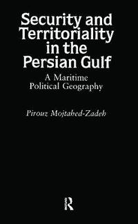bokomslag Security and Territoriality in the Persian Gulf