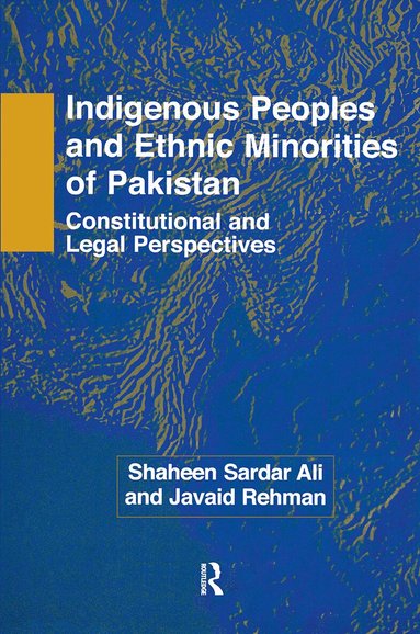 Shaheen Sardar Ali, Javaid Rehman - Indigenous Peoples and Ethnic Minorities of Pakistan, Inbunden