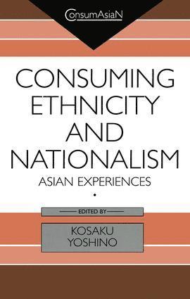 bokomslag Consuming Ethnicity and Nationalism