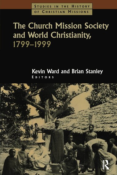 Brian Stanley, Kevin Ward - Church Mission Society, Inbunden