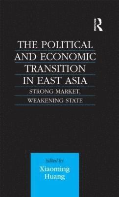 The Political and Economic Transition in East Asia 1