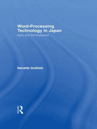 Nanette Gottlieb - Word-Processing Technology in Japan, Inbunden