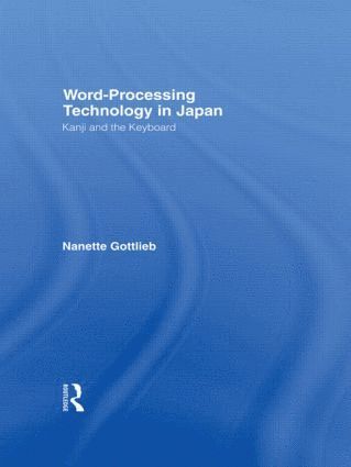 Nanette Gottlieb - Word-Processing Technology in Japan, Inbunden