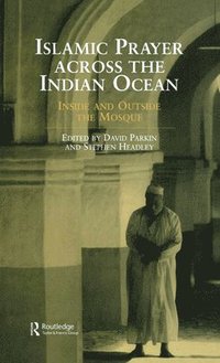 bokomslag Islamic Prayer Across the Indian Ocean