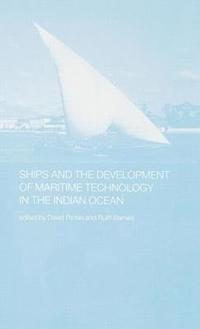 bokomslag Ships and the Development of Maritime Technology on the Indian Ocean
