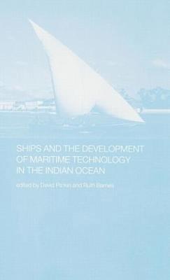 Ships and the Development of Maritime Technology on the Indian Ocean 1