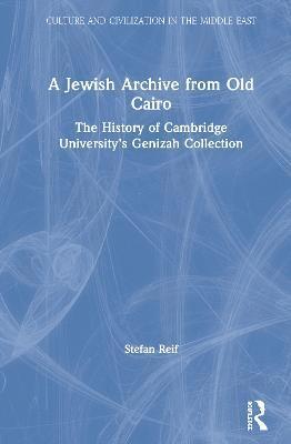 Stefan Reif - Jewish Archive from Old Cairo, Inbunden