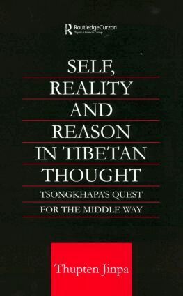 Thupten Jinpa - Self, Reality and Reason in Tibetan Philosophy, Inbunden