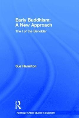 Early Buddhism: A New Approach 1