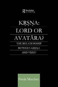 bokomslag Krsna: Lord or Avatara?