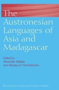 bokomslag The Austronesian Languages of Asia and Madagascar
