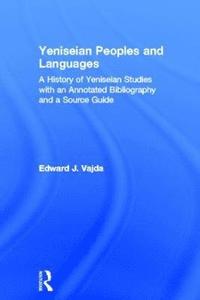bokomslag Yeniseian Peoples and Languages