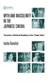 bokomslag Myth and Masculinity in the Japanese Cinema