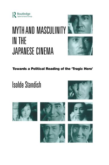 bokomslag Myth and Masculinity in the Japanese Cinema