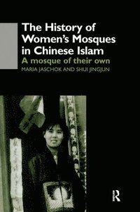 bokomslag The History of Women's Mosques in Chinese Islam