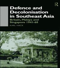 bokomslag Defence and Decolonisation in South-East Asia