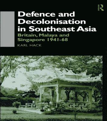 Defence and Decolonisation in South-East Asia 1