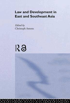 Christoph Antons - Law and Development in East and South-East Asia, Inbunden